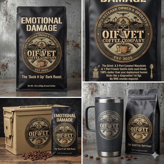 EMOTIONAL DAMAGE The "Suck It Up" Dark Roast
